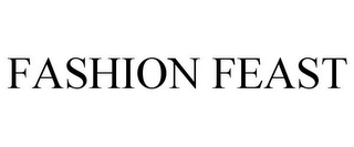 FASHION FEAST