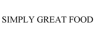 SIMPLY GREAT FOOD