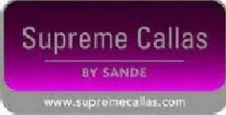 SUPREME CALLAS BY SANDE WWW.SUPREMECALLAS.COM