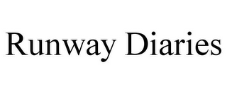RUNWAY DIARIES