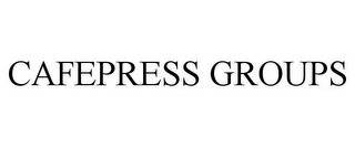 CAFEPRESS GROUPS