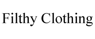 FILTHY CLOTHING