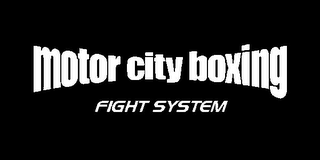 MOTOR CITY BOXING FIGHT SYSTEM