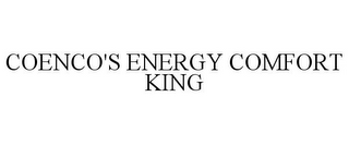 COENCO'S ENERGY COMFORT KING