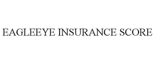 EAGLEEYE INSURANCE SCORE