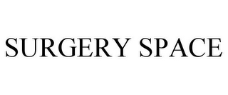 SURGERY SPACE