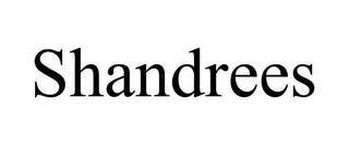 SHANDREES