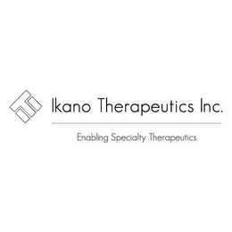 ITI IKANO THERAPEUTICS INC. ENABLING SPECIALTY THERAPEUTICS