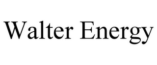 WALTER ENERGY