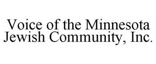 VOICE OF THE MINNESOTA JEWISH COMMUNITY, INC.