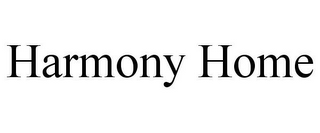 HARMONY HOME