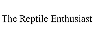 THE REPTILE ENTHUSIAST