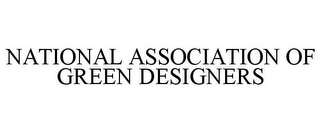 NATIONAL ASSOCIATION OF GREEN DESIGNERS