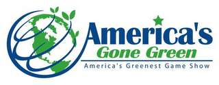 AMERICA'S GONE GREEN AMERICA'S GREENEST GAME SHOW