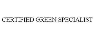 CERTIFIED GREEN SPECIALIST