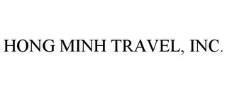 HONG MINH TRAVEL, INC.