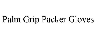 PALM GRIP PACKER GLOVES