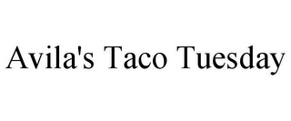 AVILA'S TACO TUESDAY