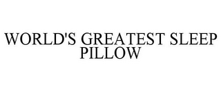 WORLD'S GREATEST SLEEP PILLOW