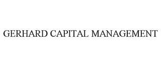 GERHARD CAPITAL MANAGEMENT