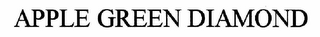 APPLE GREEN DIAMOND