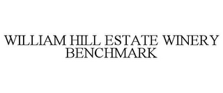 WILLIAM HILL ESTATE WINERY BENCHMARK