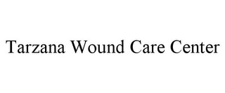 TARZANA WOUND CARE CENTER