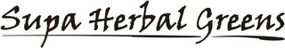 SUPA HERBAL GREENS