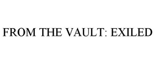 FROM THE VAULT: EXILED