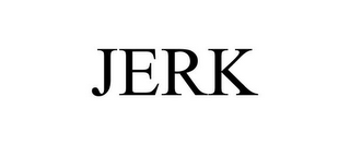 JERK