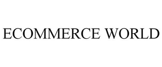ECOMMERCE WORLD