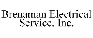 BRENAMAN ELECTRICAL SERVICE, INC.