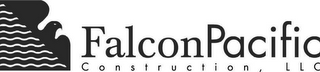 FALCONPACIFIC CONSTRUCTION, LLC