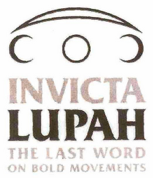 INVICTA LUPAH THE LAST WORD ON BOLD MOVEMENTS