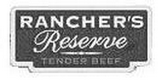 RANCHER'S RESERVE TENDER BEEF