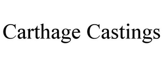 CARTHAGE CASTINGS