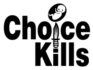 CHOICE KILLS