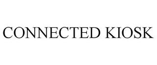 CONNECTED KIOSK