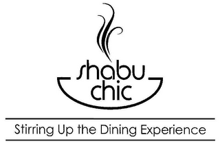 SHABU CHIC STIRRING UP THE DINING EXPERIENCE