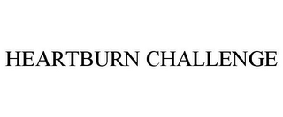 HEARTBURN CHALLENGE