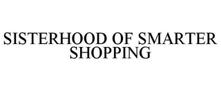 SISTERHOOD OF SMARTER SHOPPING