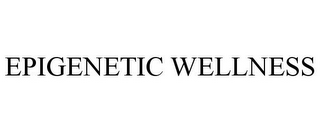 EPIGENETIC WELLNESS