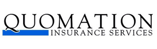 QUOMATION INSURANCE SERVICES