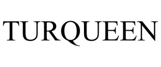 TURQUEEN