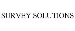 SURVEY SOLUTIONS