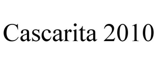 CASCARITA 2010