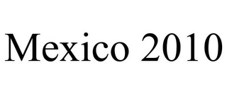 MEXICO 2010