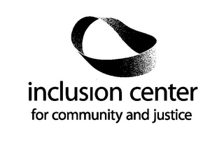 INCLUSION CENTER FOR COMMUNITY AND JUSTICE