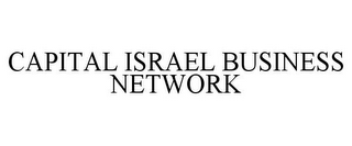 CAPITAL ISRAEL BUSINESS NETWORK