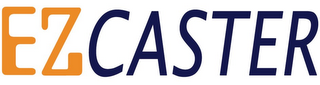 EZCASTER
